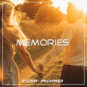 Tom Road - Memories